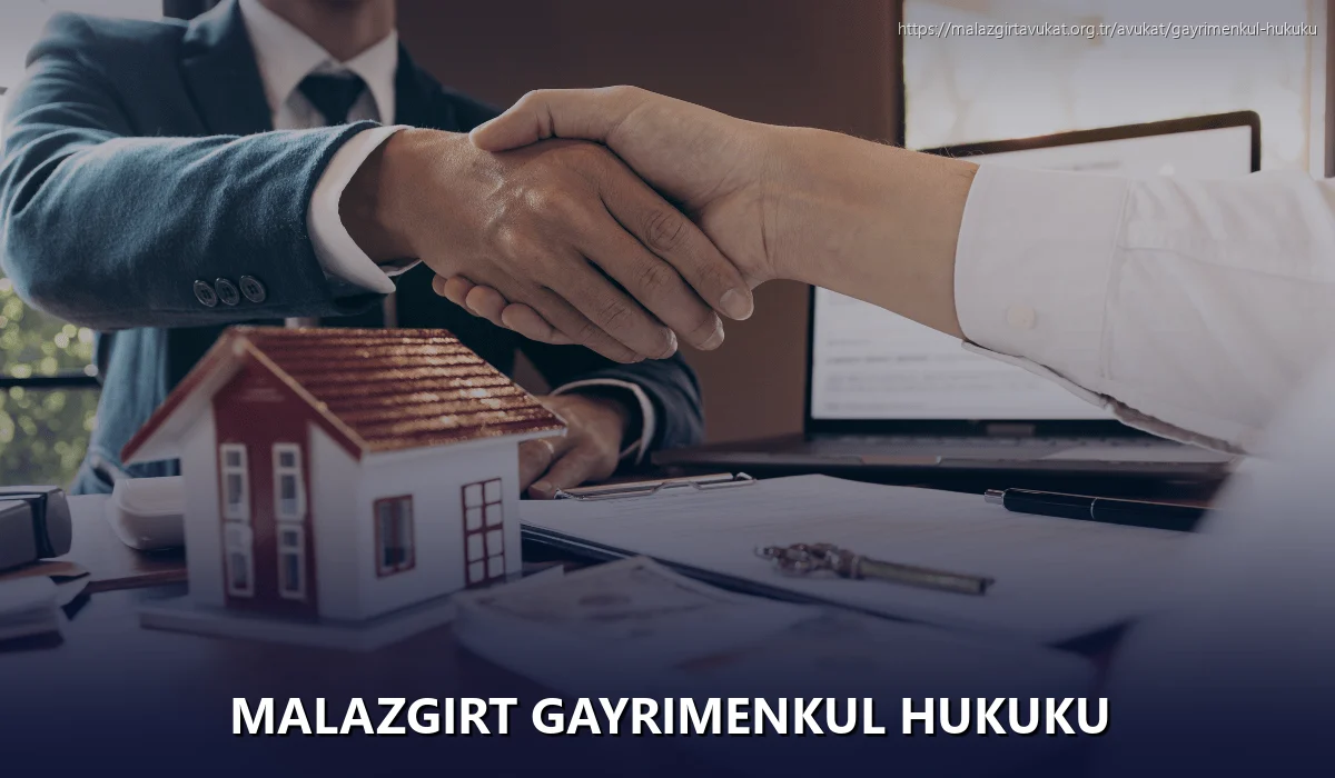 Malazgirt Gayrimenkul Hukuku
