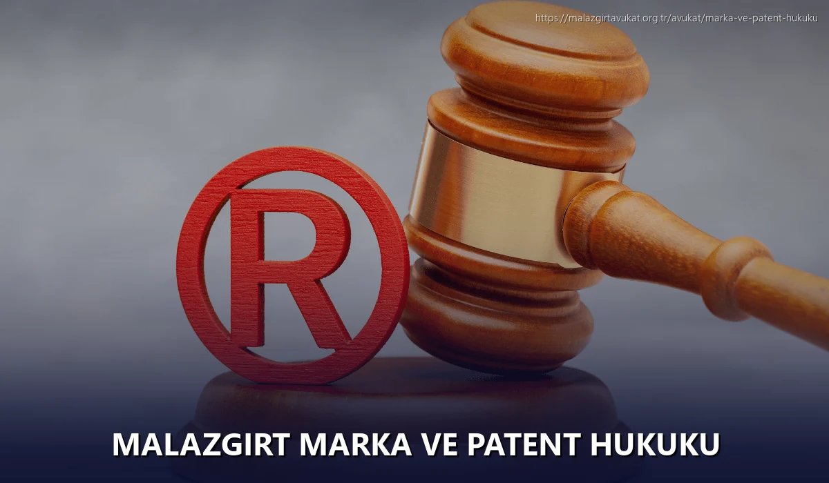 Malazgirt Marka ve Patent Hukuku