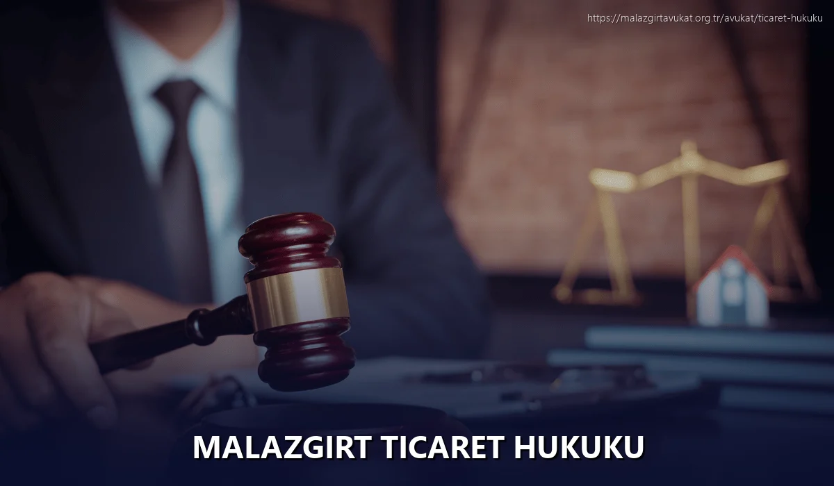 Malazgirt Ticaret Hukuku